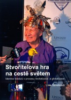 Vyšla kniha Stvořitelova hra na cestě světem; film Globální lakrosová vesnice nyní on-line